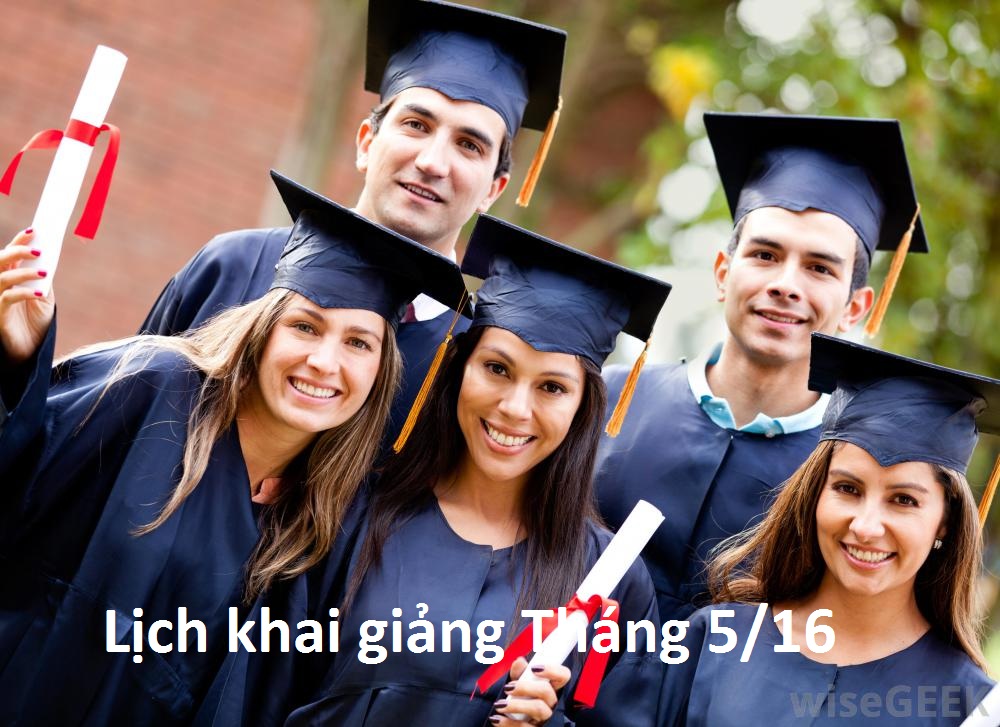 Lịch khai giảng tháng 5/2016 Lịch khai giảng tháng 5/2016