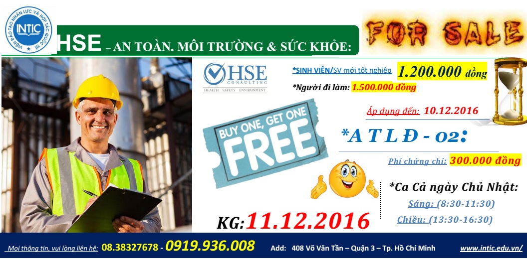 LỊCH KHAI GIẢNG LỚP HSE (An toàn – Sức khỏe & Môi trường): CA CHỦ NHẬT: 11.12.2016 LỊCH KHAI GIẢNG LỚP HSE (An toàn – Sức khỏe & Môi trường): CA CHỦ NHẬT: 11.12.2016